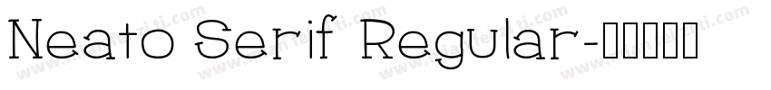 Neato Serif Regular字体转换